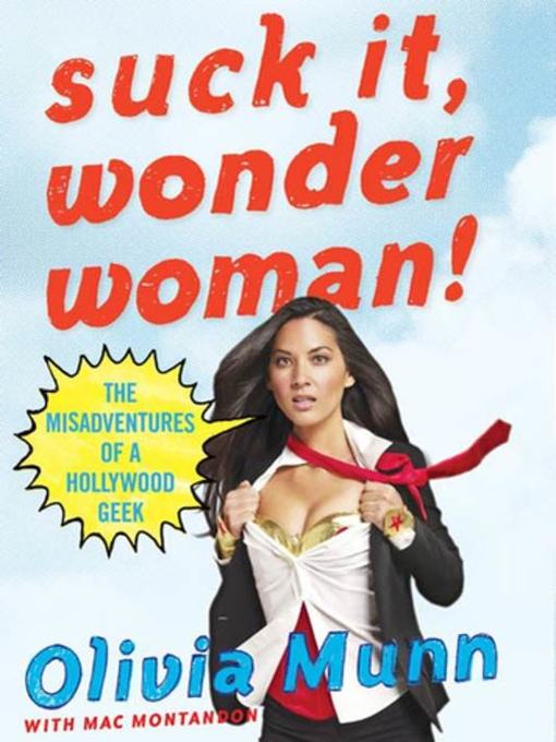 Title details for Suck It, Wonder Woman! by Olivia Munn - Available